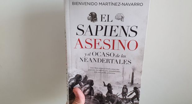 El sapiens asesino y el ocaso de los neandertales.&nbsp;Reseña
